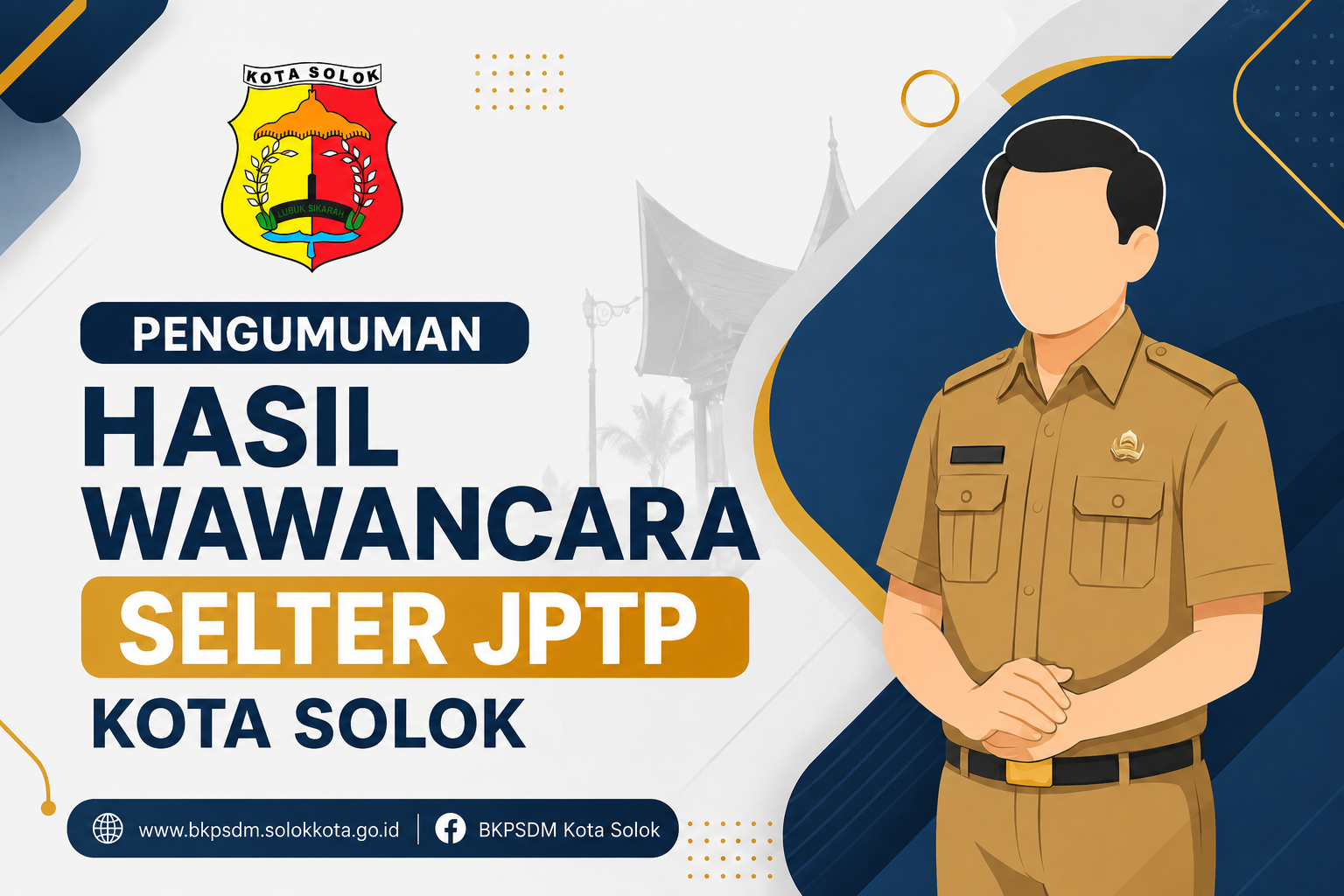 PENGUMUMAN HASIL WAWANCARA PESERTA SELTER JPTP DI LINGKUNGAN PEMERINTAH KOTA SOLOK TAHUN 2026